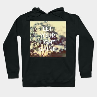 Let Your Light Shine Hoodie